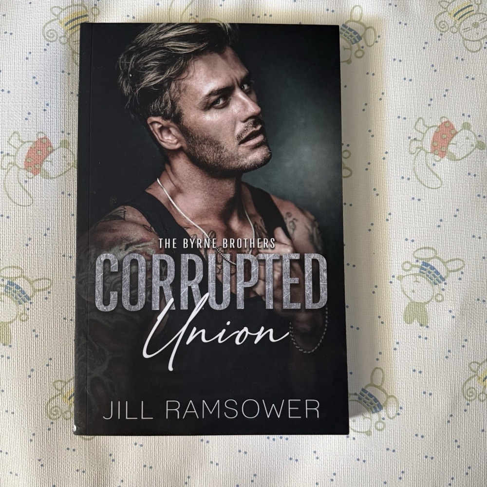 Jill Ramsower Corrupted Union (Paperback) Byrne Brothers Book 2